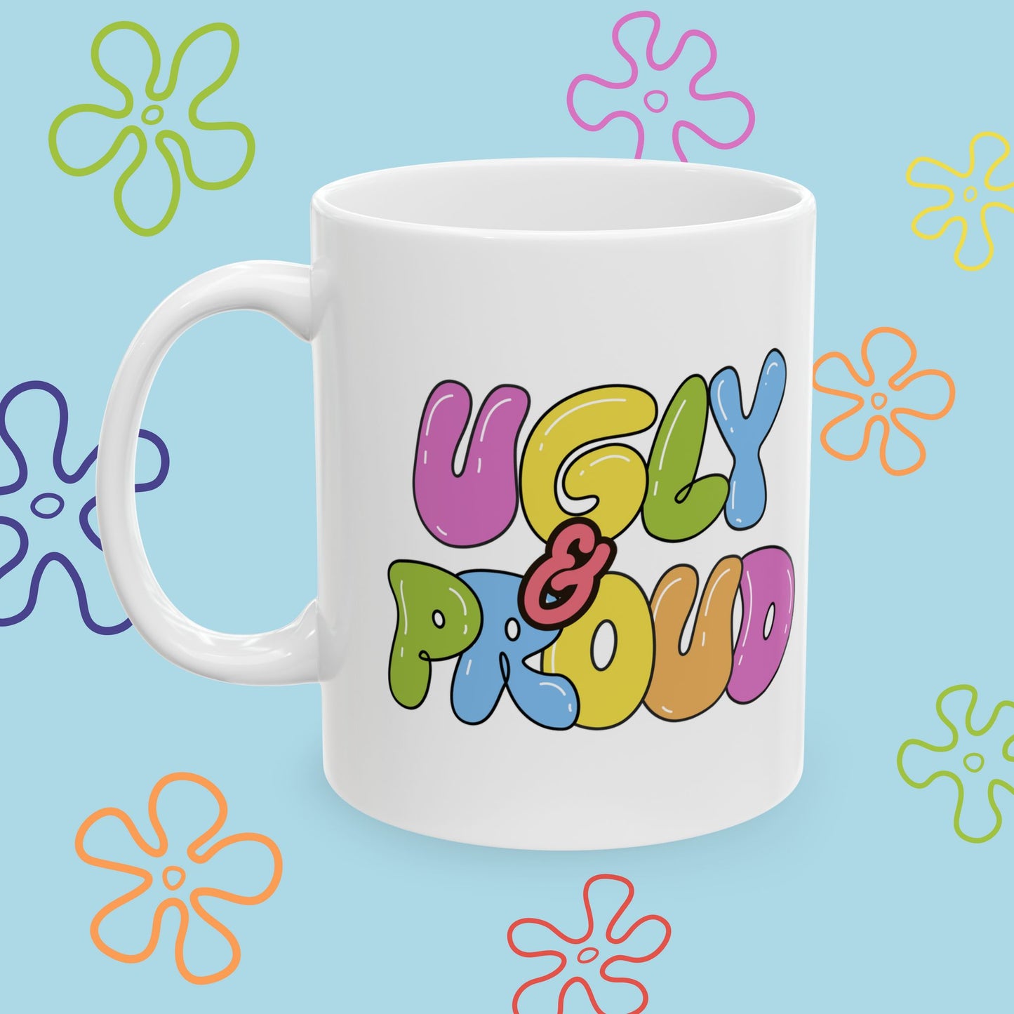 'Ugly & Proud' Mug