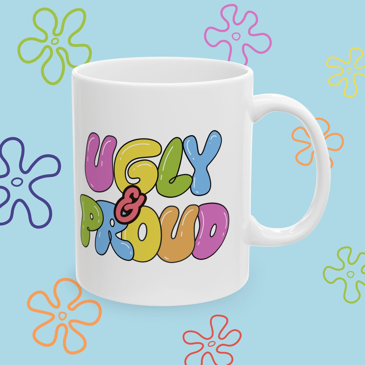 'Ugly & Proud' Mug