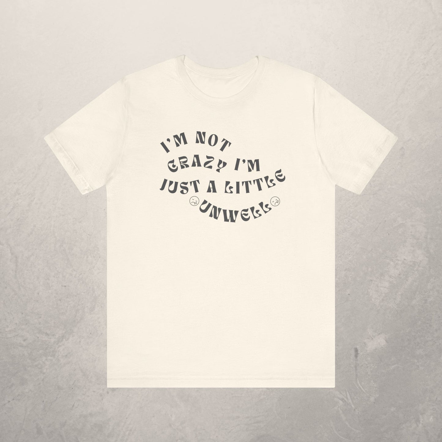 'Unwell' Tee